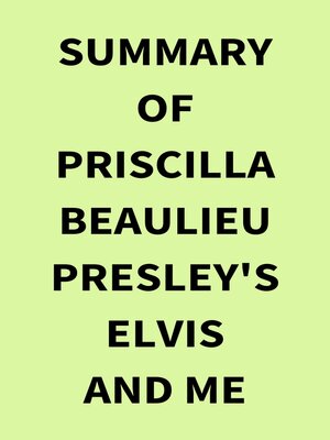 cover image of Summary of Priscilla Beaulieu Presley's Elvis and Me